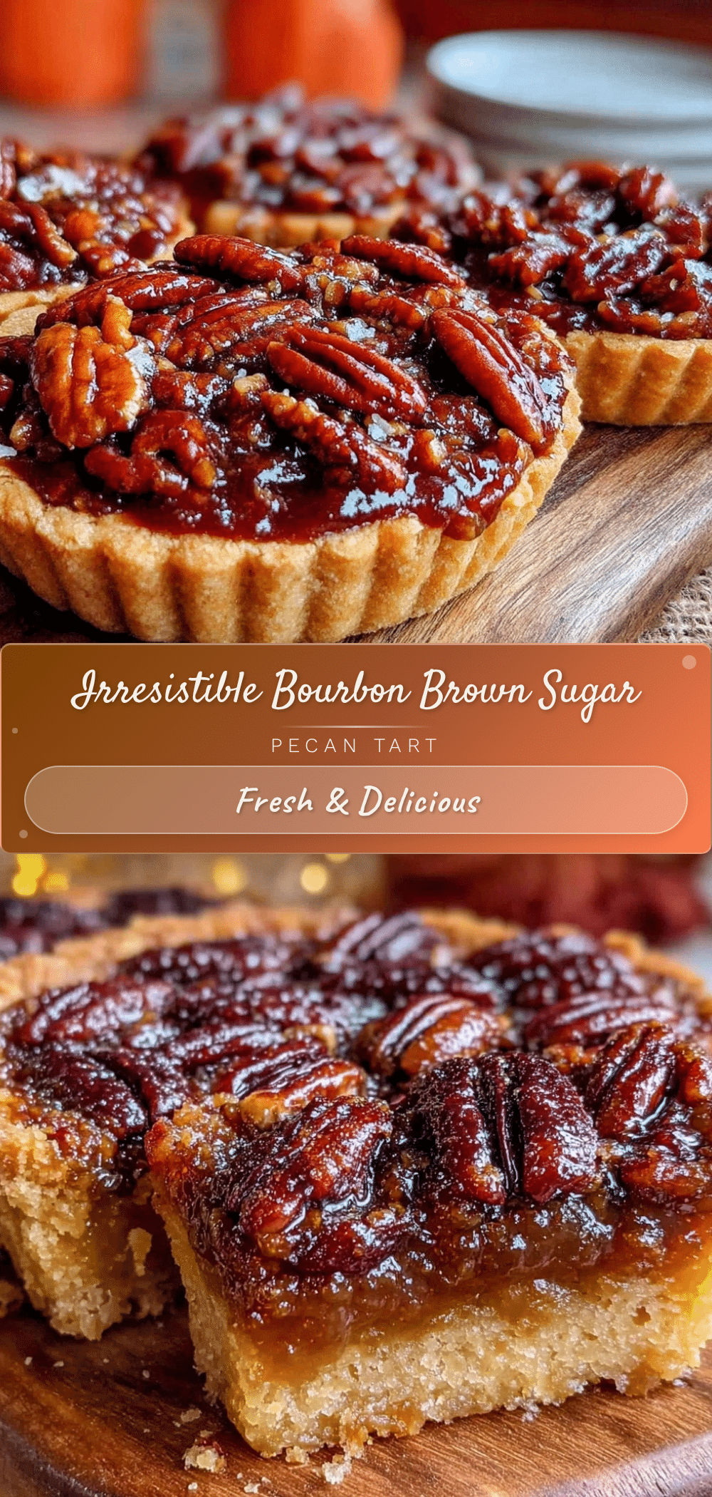 bourbon brown sugar pecan tart recipe