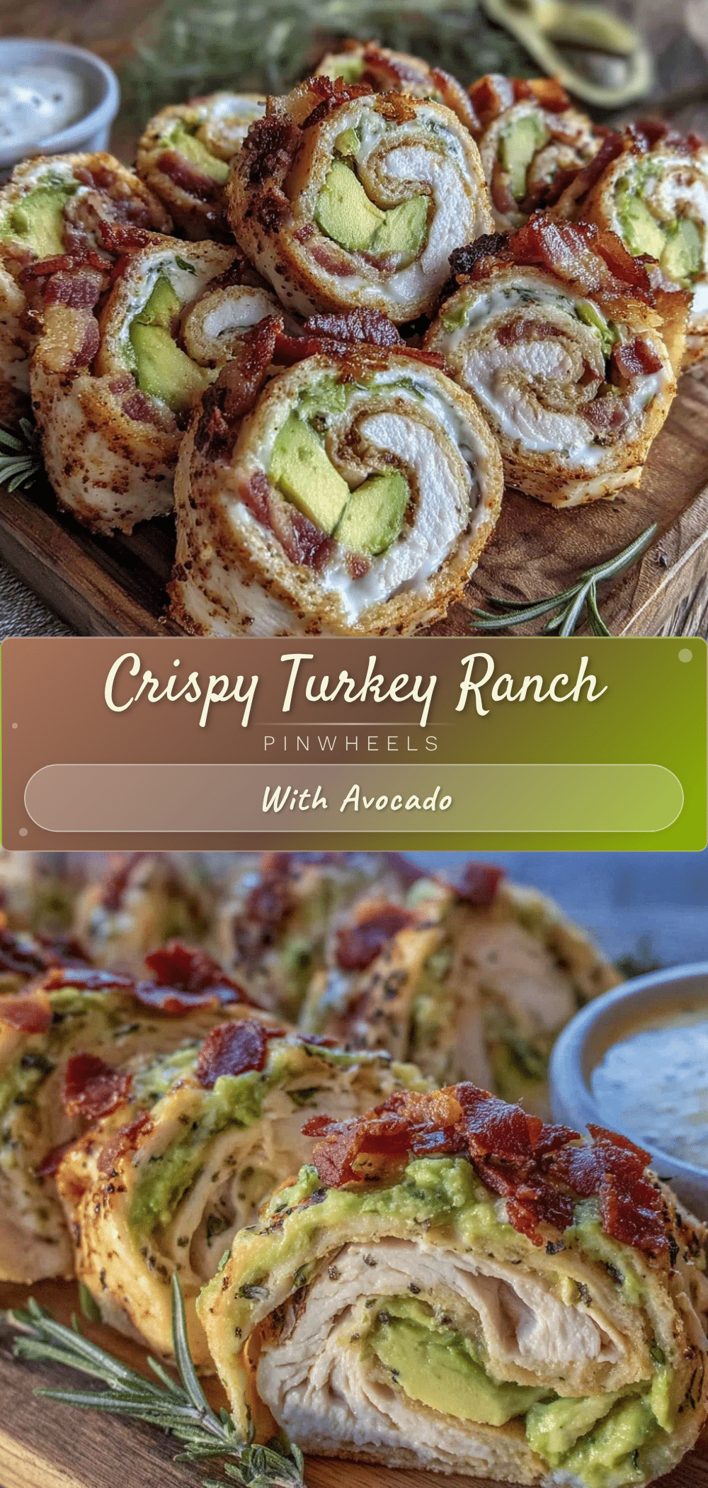 crispy turkey ranch pinwheels recipe
